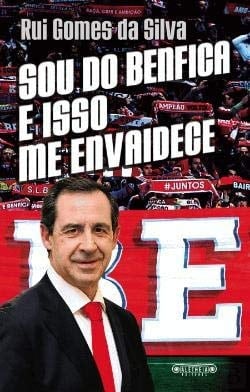 Sou do Benfica e Isso me Envaidece (Portuguese Edition)