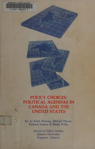 Policy choices: Political agendas in Canada and the United States