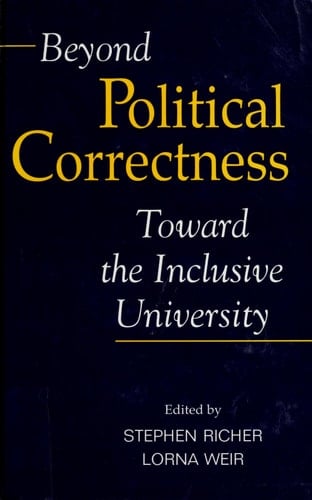 Beyond Political Correctness Toward the Inclusive University