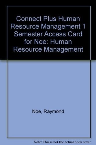 Connect Plus Human Resource Management 1 Semester Access Card for Noe: Human Resource Management
