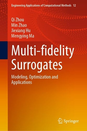Multi-fidelity Surrogates Modeling, Optimization and Applications