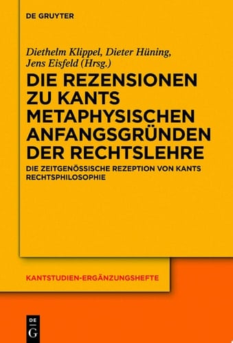 Die Rezensionen zu Kants Metaphysischen Anfangsgründen der Rechtslehre
