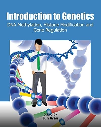 Introduction to Genetics DNA Methylation, Histone Modification and Gene Regulation