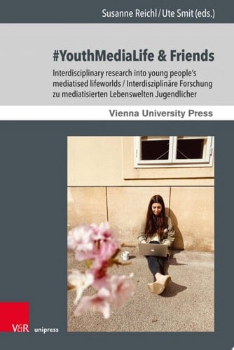#YouthMediaLife & Friends Interdisciplinary research into young people’s mediatised lifeworlds / Interdisziplinäre Forschung zu mediatisierten Lebenswelten Jugendlicher