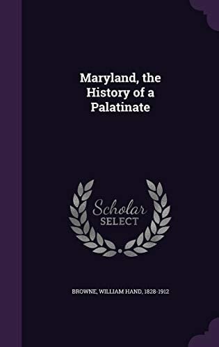 Maryland, the History of a Palatinate