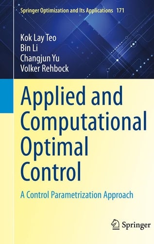 Applied and Computational Optimal Control A Control Parametrization Approach