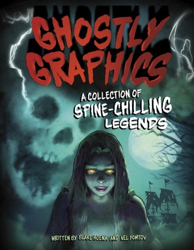 Ghostly Graphics A Collection of Spine-Chilling Legends