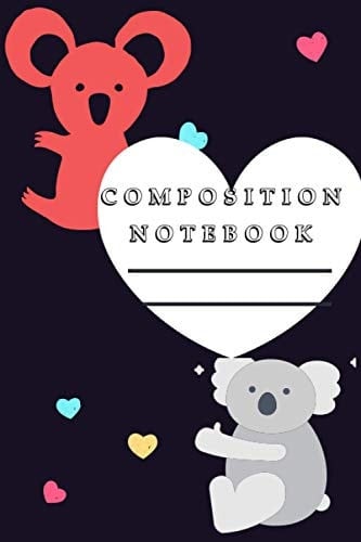 Composition Notebook: Koala Bears And - Animals Exercise Book Journal , 6x9" 120 Pages (Animals Composition Notebook)