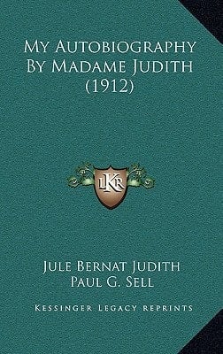 My Autobiography By Madame Judith (1912)