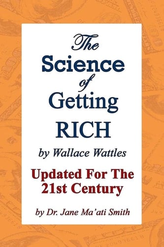 The Science Of Getting Rich Updated For The 21St Century By Dr. Jane Ma'Ati Smith