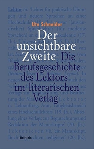 Der unsichtbare Zweite die Berufsgeschichte des Lektors im literarischen Verlag