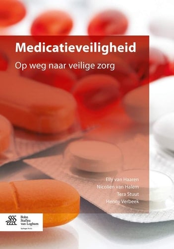 Medicatieveiligheid Op weg naar veilige zorg