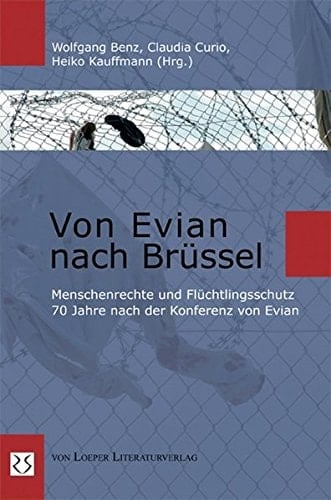 Von Evian nach Brüssel Menschenrechte und Flüchtlingsschutz 70 Jahre nach der Konferenz von Evian