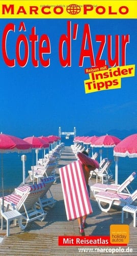 Côte d'Azur Reisen mit Insider-Tipps ; [neu ; mit Reiseatlas]