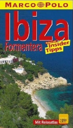 Ibiza, Formentera Reisen mit Insider-Tipps ; [neu ; mit Reiseatlas]