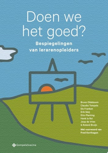 Doen we het goed? Bespiegelingen van lerarenopleiders