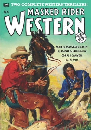Masked Rider Western #4: War in Massacre Basin & Corpse Canyon