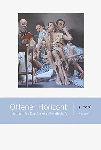 Offener Horizont 3/2016: Jahrbuch der Karl Jaspers-Gesellschaft 3/2016