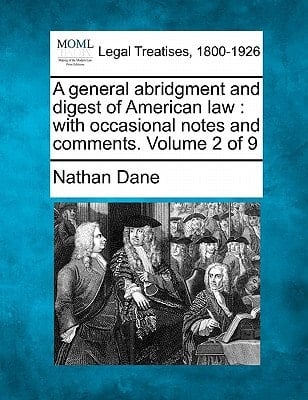 A general abridgment and digest of American law: with occasional notes and comments. Volume 2 of 9