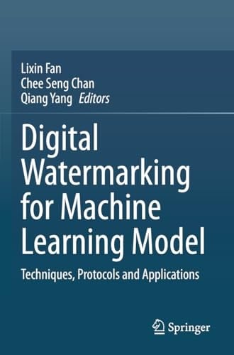 Digital Watermarking for Machine Learning Model Techniques, Protocols and Applications