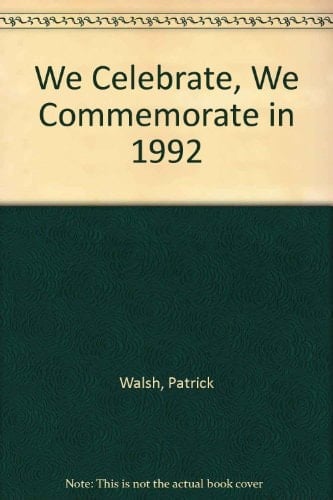 We Celebrate, We Commemorate in 1992