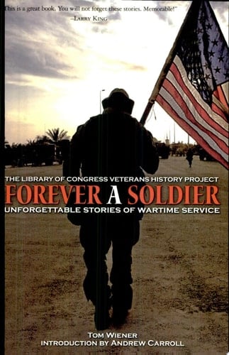Forever a Soldier Unforgettable Stories of Wartime Service