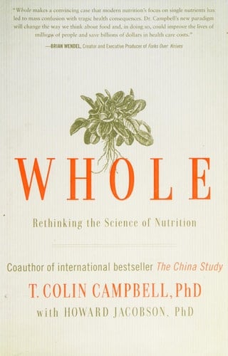 Whole Rethinking the Science of Nutrition