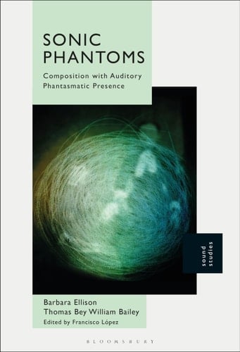 Sonic Phantoms Composition with Auditory Phantasmatic Presence