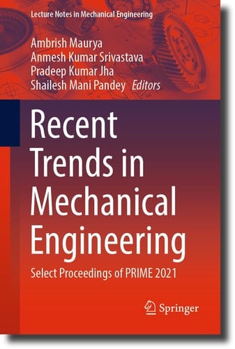 Recent Trends in Mechanical Engineering Select Proceedings of PRIME 2021