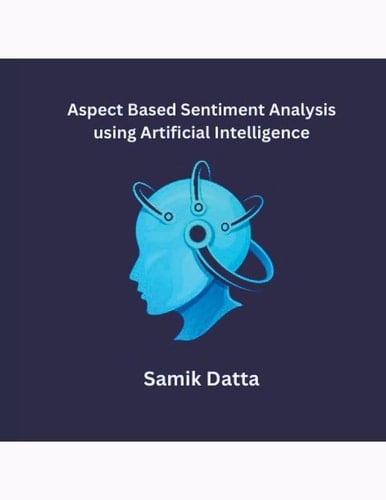 Aspect Based Sentiment Analysis Using Artificial Intelligence