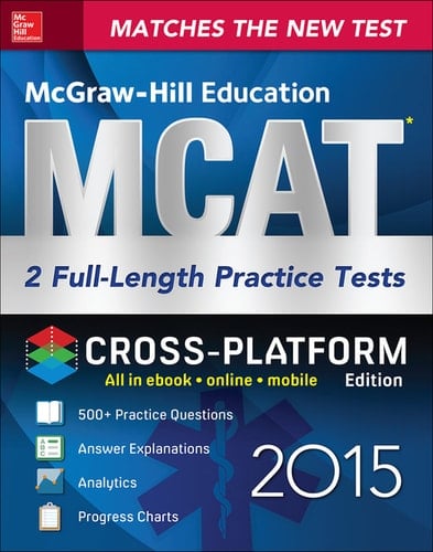 McGraw-Hill Education MCAT 2 Full-length Practice Tests 2015, Cross-Platform Edition