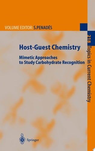 Host-Guest Chemistry Mimetic Approaches to Study Carbohydrate Recognition