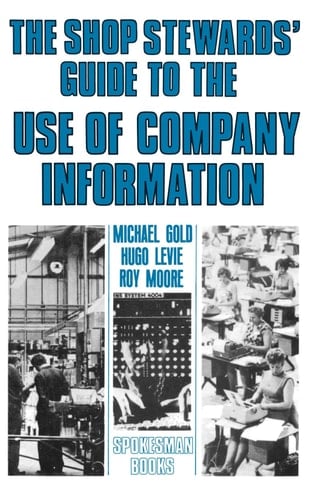 A Shop Steward's Guide to the Use of Company Information
