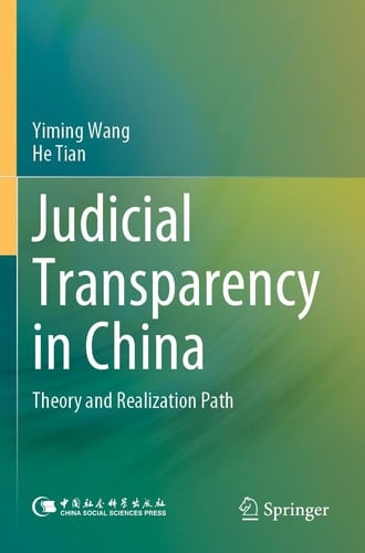 Judicial Transparency in China Theory and Realization Path