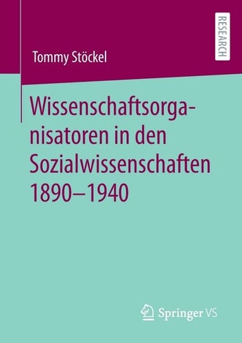 Wissenschaftsorganisatoren in den Sozialwissenschaften 1890-1940