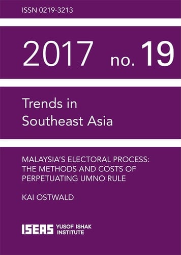 Malaysia's Electoral Process The Methods and Costs of Perpetuating UMNO Rule