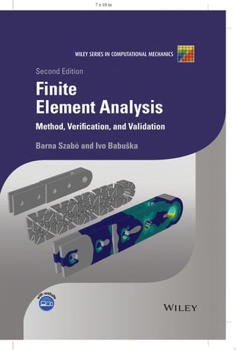 Finite Element Analysis Method, Verification and Validation