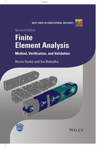 Finite Element Analysis Method, Verification and Validation