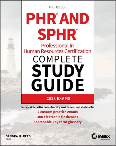 PHR and SPHR Professional in Human Resources Certification Complete Study Guide 2018 Exams