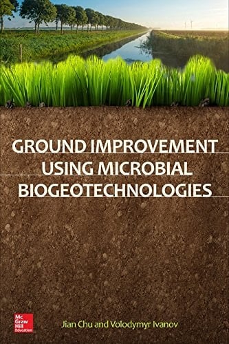 Ground Improvement Using Microbial Biogeotechnologies