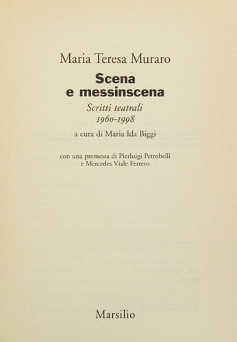 Scena e messinscena. Scritti teatrali (1960-1998)