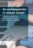 De werkbegeleider in zorg en welzijn Coaching, toetsing en beoordeling van studenten en collega's