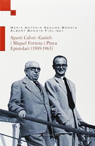 Agustí Calvet "Gaziel" i Miquel Forteza i Pinya epistolari (1909-1963)