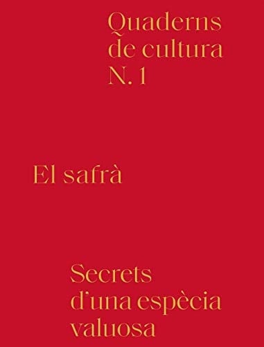 El safrà secrets d'una espècia valuosa