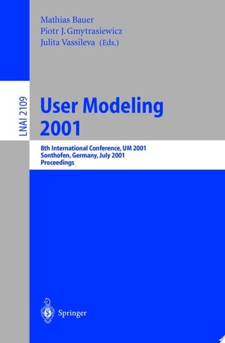 User Modeling 2001 8th International Conference, UM 2001, Sonthofen, Germany, July 13-17, 2001. Proceedings