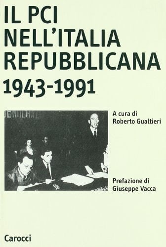Il PCI nell'Italia repubblicana. Contributi per una storia nazionale ed internazionale