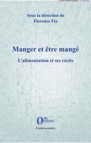 Manger et être mangé L'alimentation et ses récits