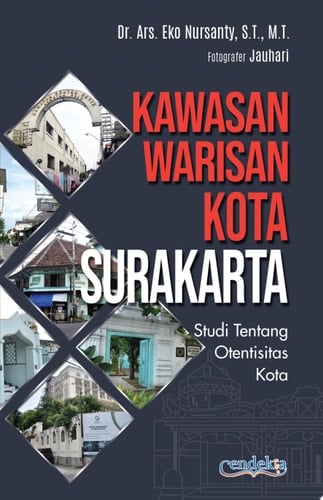 KAWASAN WARISAN KOTA SURAKARTA Studi tentang Otentisitas Kota