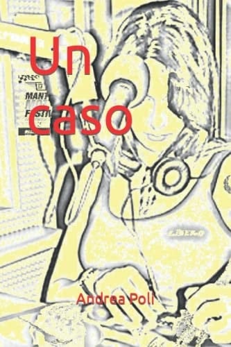 Un caso (Italian Edition)