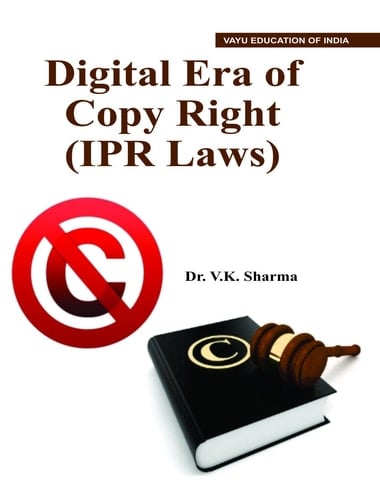 Digital Era Of Copy Right (Ipr Laws)